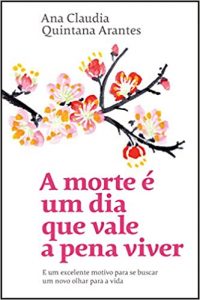 A morte é um dia que vale a pena viver
